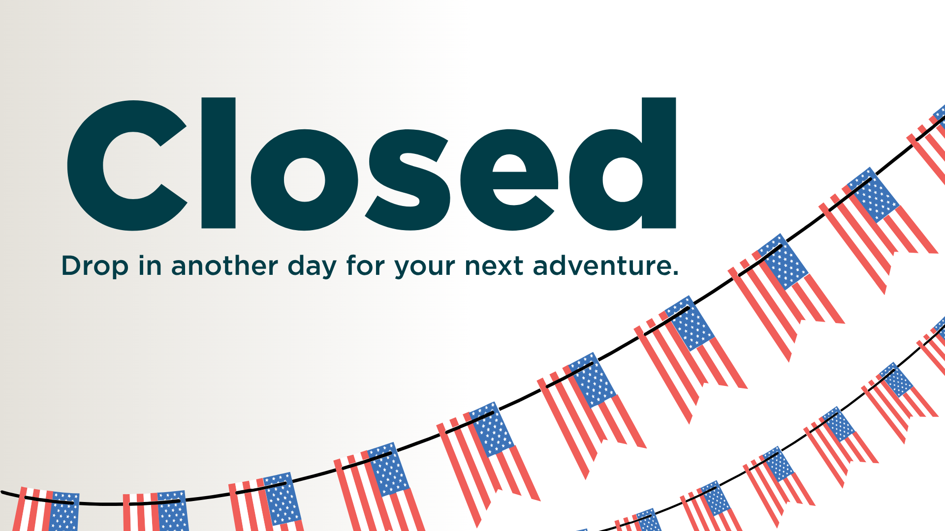 Closed for Independence Day
